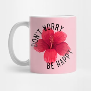 Don´t worry Be happy Mug